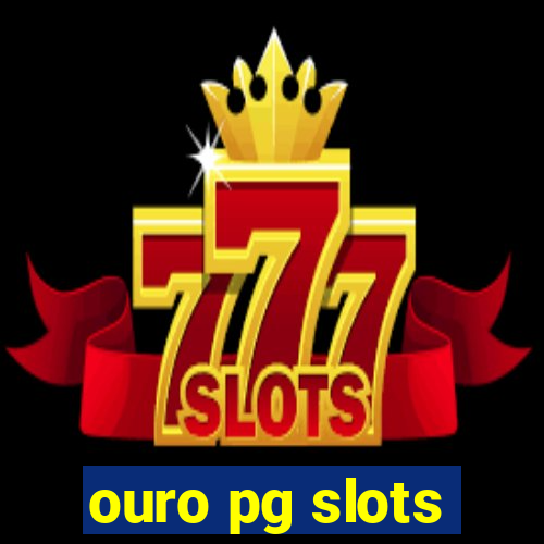 ouro pg slots